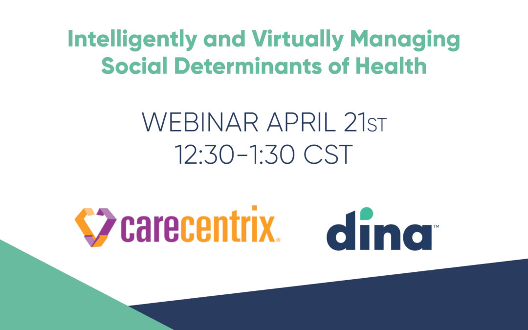 Webinar: Intelligently and Virtually Managing Social Determinants of Health