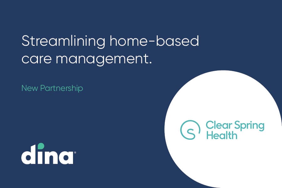 Faster and Better: Clear Spring Health Partners with Dina to Coordinate Home Health Services
