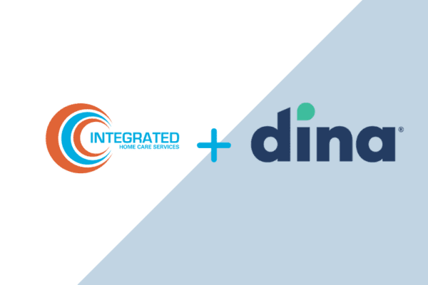 Integrated Home Care Services Acquires Dina, Creating the Category-Defining Platform for In-Home Benefit Management